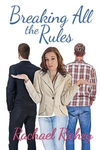 Breaking All the Rules
