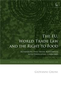 Eu, World Trade Law and the Right to Food
