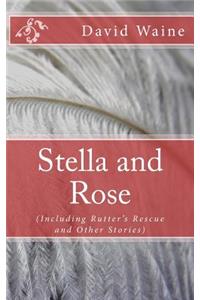 Stella and Rose