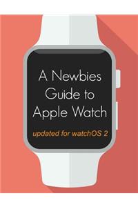 A Newbie's Guide to Apple Watch