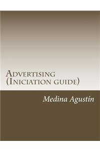 Advertising (Iniciation guide)