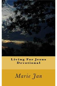 Living For Jesus Devotional