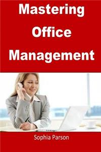 Mastering Office Management