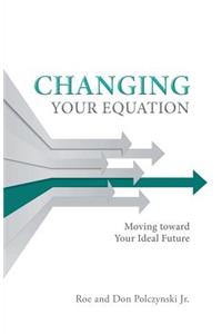 Changing Your Equation