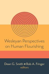 Wesleyan Perspectives on Human Flourishing