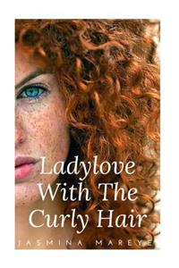 Ladylove With The Curly Hair