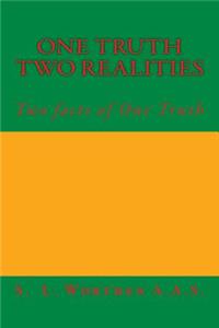 One Truth Two Realities