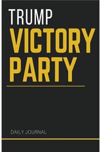 Trump Victory Party Journal and Notebook
