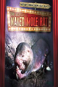 Repulsive Naked Mole Rat