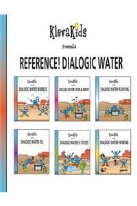Reference! Dialogic Water