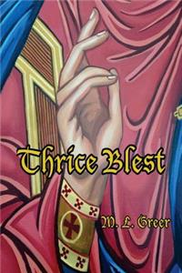 Thrice Blest