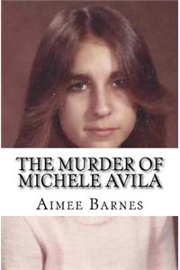 The Murder of Michele Avila
