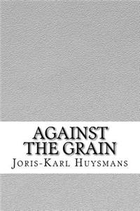 Against the Grain