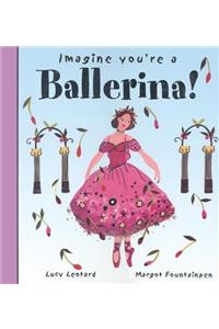 Imagine You're a Ballerina