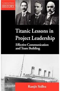 Titanic Lessons in Project Leadership