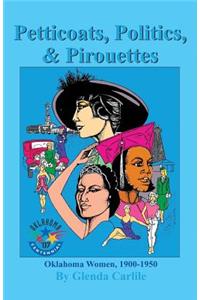 Petticoats, Politics, & Pirouettes