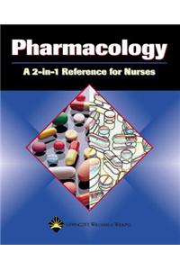 Pharmacology: A 2-in-1 Reference for Nurses