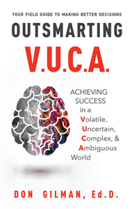 Outsmarting VUCA