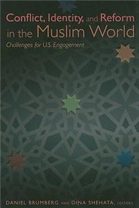 Conflict, Identity, and Reform in the Muslim World