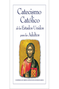 Catecismo Catolico de Los Estados Unidos Para Los Adultos