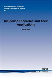 Incidence Theorems and Their Applications