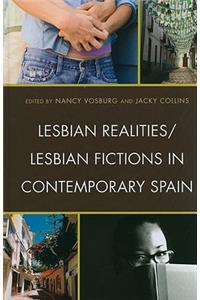 Lesbian Realities/Lesbian Fictions in Contemporary Spain