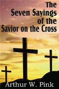 The Seven Sayings of the Savior on the Cross