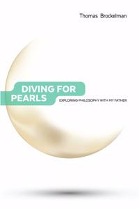 Diving for Pearls: Exploring Philosophy with My Father