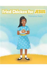 Fried Chicken For Jesus
