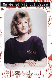 Murdered Without Cause