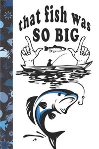 That Fish Was So Big