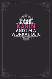Hello My Name Is Karin And I'm a Workaholic