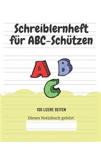 Schreiblernheft für ABC-Schützen: 100 leere Seiten