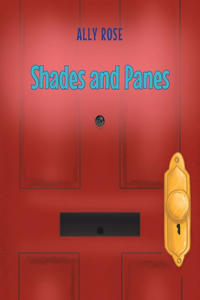 Shades and Panes