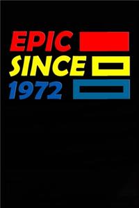 Epic Since 1972 Notebook Birthday Gift