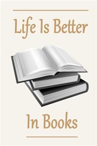 Life Is Better In Books
