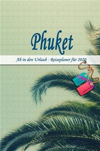 Phuket - Ab in den Urlaub - Reiseplaner 2020