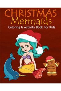 Christmas Mermaids Coloring & Activity Book For Kids