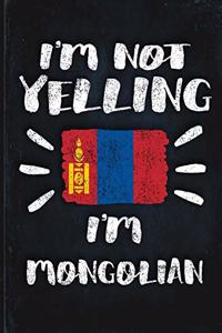 I'm Not Yelling I'm Mongolian