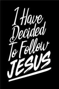 I have decided to follow jesus: Notebook graph paper 120 pages 6x9 perfect as math book, sketchbook, workbook and diary evangelics, katholics and other believer