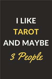 I Like Tarot And Maybe 3 People