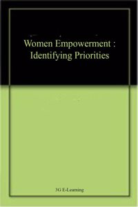 Women Empowerment : Identifying Priorities