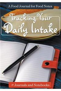 Tracking Your Daily Intake - A Food Journal for Food Notes