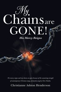 My Chains Are Gone!