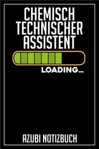Chemisch Technischer Assistent Loading... Azubi Notizbuch