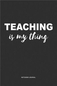 Teaching Is My Thing