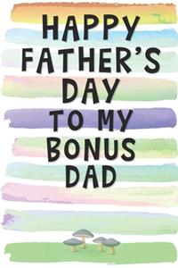 Happy Father's Day to my Bonus Dad