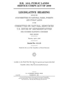 H.R. 1612, Public Lands Service Corps Act of 2009