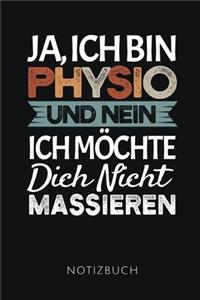 Ja, Ich Bin Physio Und Nein Ich Möchte Dich Nicht Massieren Notizbuch