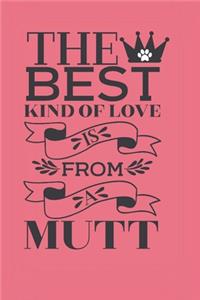 The best kind of love is from a mutt.